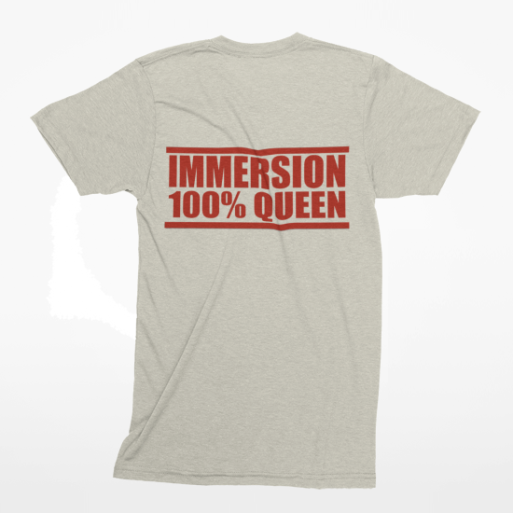T-shirt IMMERSION 100% QUEEN